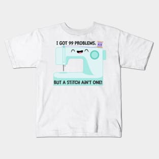 99 Problems Kids T-Shirt